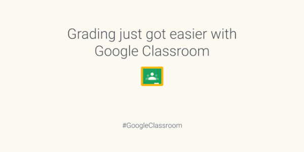 Google Classroom迎来新功能：教师们可进一步节省时间