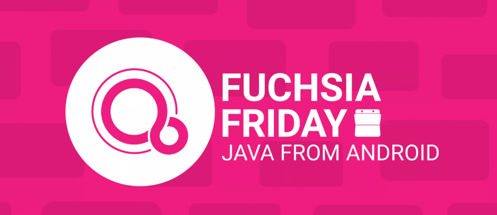 新提交记录暗示：Fuchsia 要支持 Java